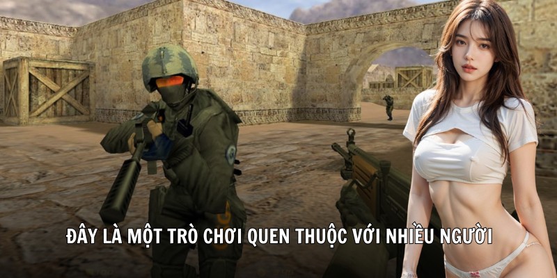 Đây là một trò chơi quen thuộc với nhiều người